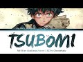 My hero academia season 7  ending full tsubomi by omoinotake lyrics