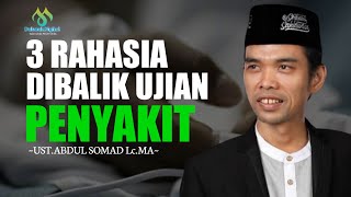 3 Rahasia DiBalik Ujian Sakit || Ustadz Abdul Somad Lc.MA