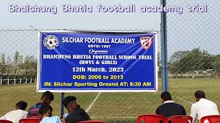 FOOTBALL TRAIL FOR Bhaichung Bhutia Football Academy SHILLONG