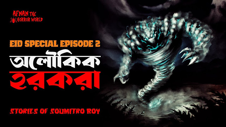 Eid Special Episode -2!! Stories Of Soumitro Roy!! অলৌকিক হরকরা!!@AfnanThe HorrorWorldBD