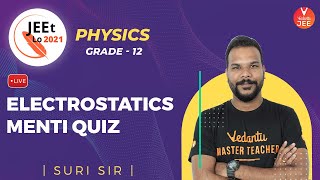 Electrostatics | Menti Quiz | Class 12 | JEE Main 2021 | JEEt Lo 2021 | Vedantu JEE