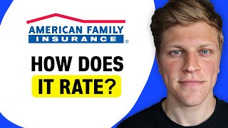 How Is American Family Insurance Rated