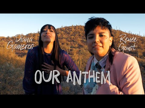 RENEE GOUST FT. DIANA GAMEROS - OUR ANTHEM [Video Oficial]