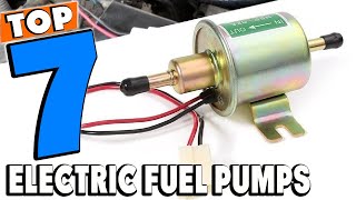 Top 7 Best Electric Fuel Pumps Review in 2024