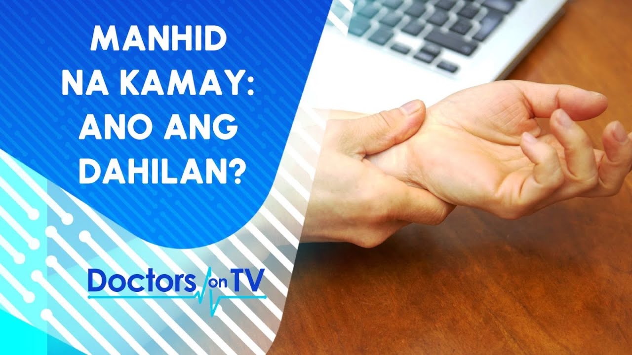 Pamamanhid at pagsakit ng kamay: ano ang sanhi at paano maiiwasan ...