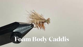 Foam Body Caddis - Fly Tying