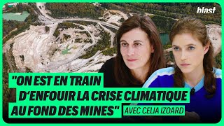 "ON EST EN TRAIN D‘ENFOUIR LA CRISE CLIMATIQUE ET ÉCOLOGIQUE AU FOND DES MINES"