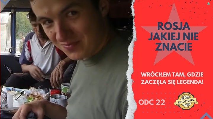 Rosja jakiej nie znacie. Wróciłem tam, gdzie zaczęła się legenda! (odc.22)