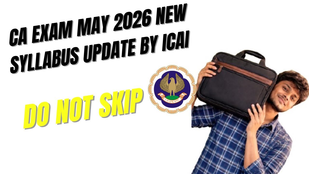 Breaking News | CA Exam May 2026 Syllabus Update by ICAI Exam Department 