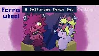 Ferris Wheel (A Deltarune Comic Dub)