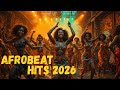 Top African Music 2026 Afrobeat Afro Dance Hits Playlist