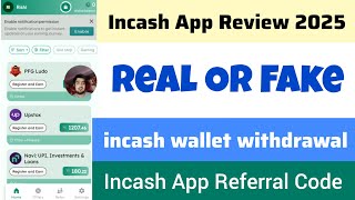 InCash App Review 2025 : Refer Code And Real Or Fake