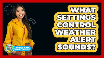 What Settings Control Weather Alert Sounds?