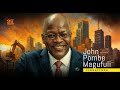 John Pombe Magufuli Tinga Tinga Exclusive Documentary