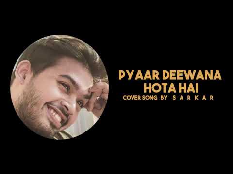 Pyaar Deewana Hota Hai | Cover Song | Sarkar | Enthuzest