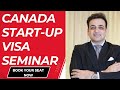 Book your seat now for biggest canada start up visa seminar