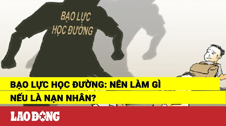 Bạo lưc học đường trường là gì năm 2024