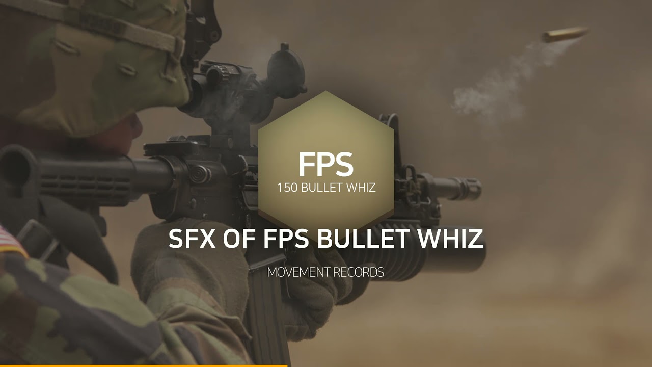 SFX OF FPS, BULLET HIT [ 150 BULLET WHIZ ]