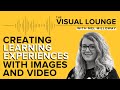 Creating learning experiences with images and  mel milloway