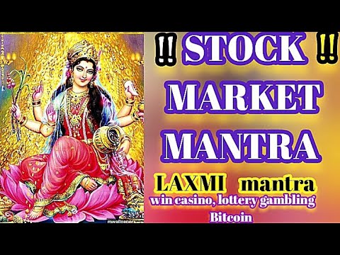 MANTRA FOR STOCK MARKET:: LAXMI MANTRA WIN STOCK MARKET LOTTERY TICKETS GAMBLING CRYPTO CURRENCY