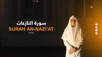 Surah An-Naziat | سورة النازعات | (Those Who Pull Out) | Hafez Abdul Quddu | 2023
