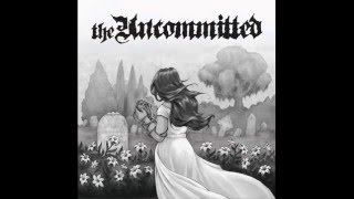 The Uncommitted - Grey Veil