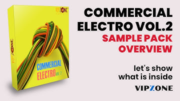 Overview - Commercial Electro Vol. 2 Sample Pack - Electro Samples - VIPZONE SAMPLES