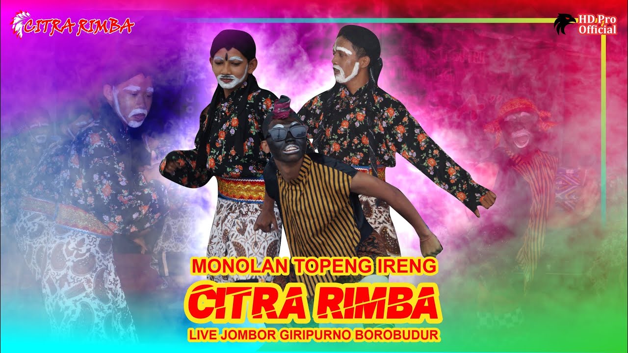 MONOLAN HAPPY !!! TOPENG IRENG CITRA RIMBA KRUMPAKAN KAJORAN - LIVE ...