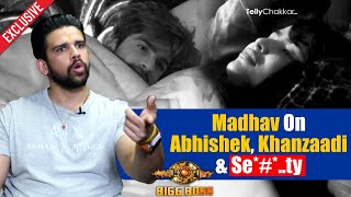 Bb17 Abhishek Ke Khanzaadi Ko Kiss Karna Par Madhav Sharma Ka Byaan Exclusive