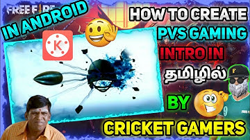 How to create pvs gaming intro in tamil |BY CRICKET GAMERS in android #THANKS_TO_FFT_GAMER  #OP #CG