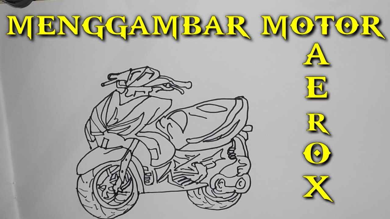 Menggambar motor aerox || Drawing aerox motorbikes - YouTube