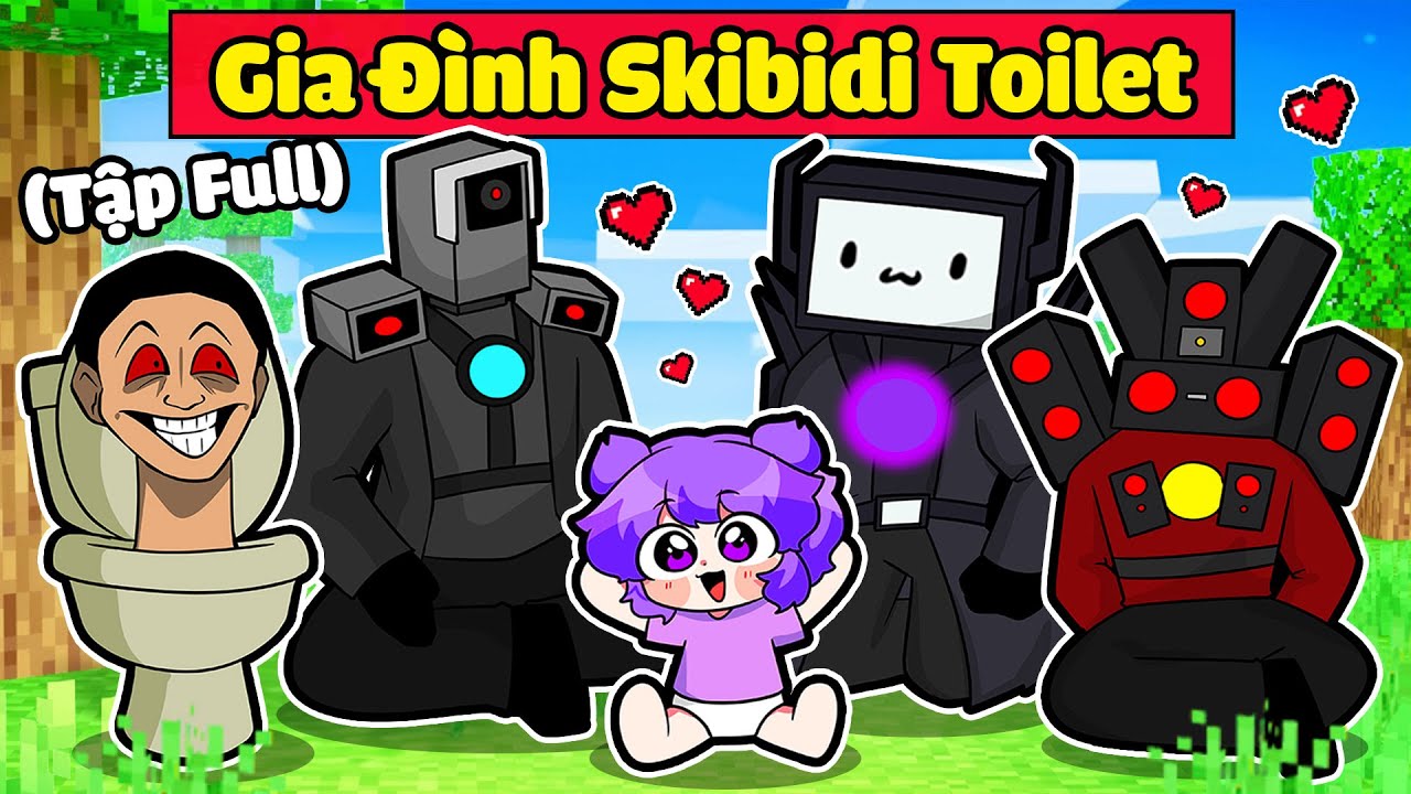 NABEE EM BÉ NGHÈO ĐƯỢC GIA ĐÌNH SKIBIDI TOILET NHẬN NUÔI TRONG MINECRAFT (Tập Full)