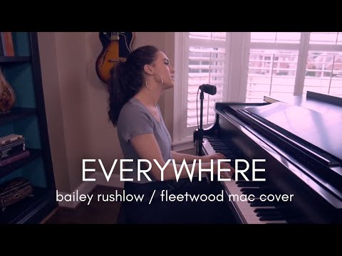 Everywhere / Fleetwood Mac / Bailey Rushlow