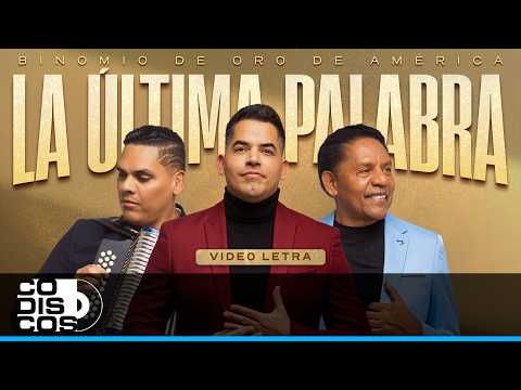 The Final Word, Binomio De Oro De América - Lyric Video