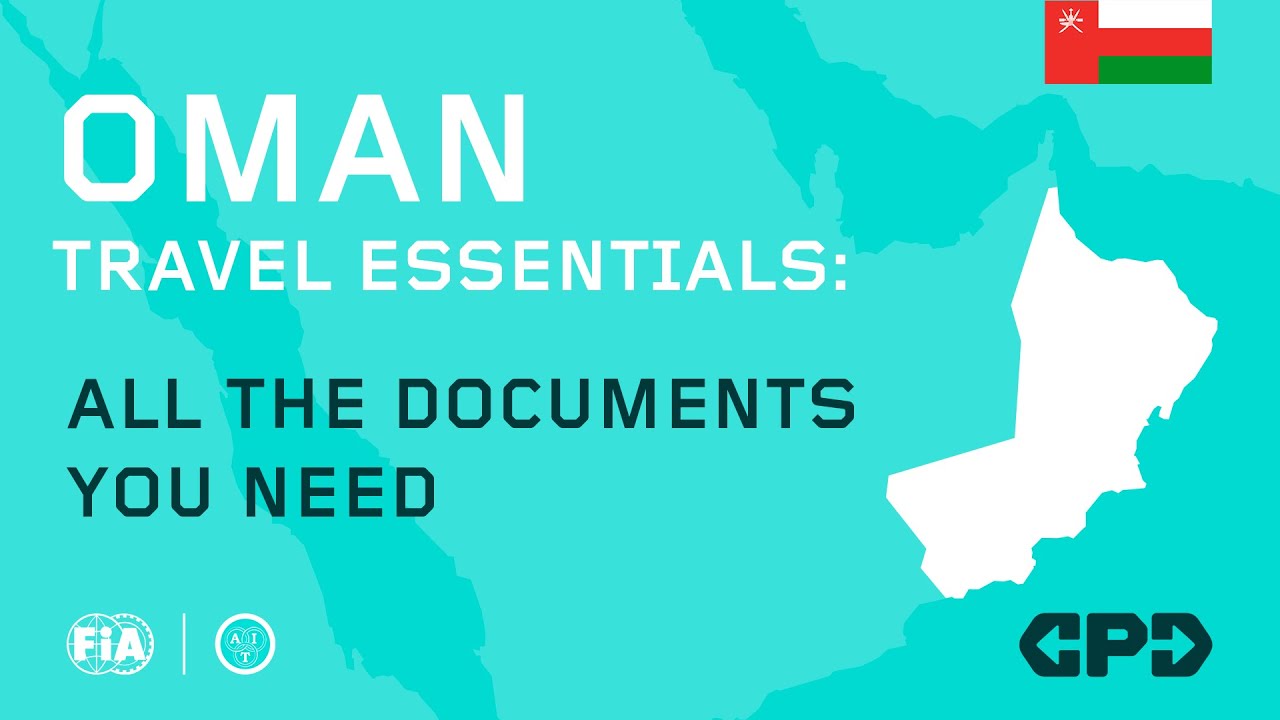 Oman Travel Essentials: Documents You Need