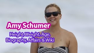 Amy Schumer Height, Weight, Age, Biography, Affairs & Wiki Details