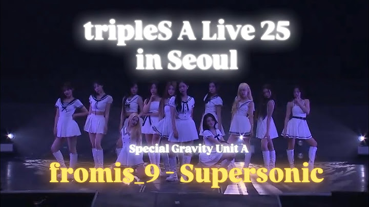 tripleS A Live 25 in Seoul Special Gravity Unit A Supersonic