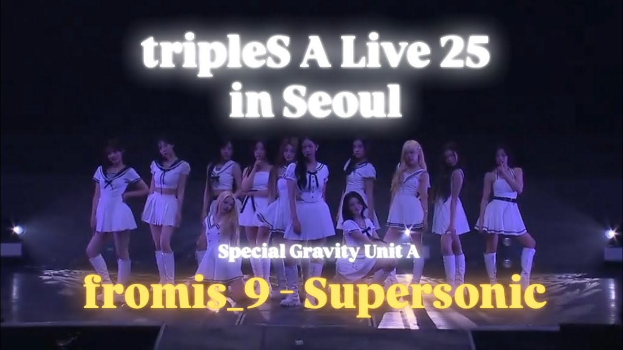 tripleS A Live 25 in Seoul Special Gravity Unit A Supersonic