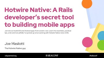 RailsConf 2025 Hotwire Native: A Rails developer’s secret tool to buildin... by Joe Masilotti