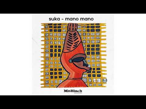 SUKA   Mano Mano Original Mix