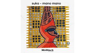 SUKA - Mano Mano (Original Mix)