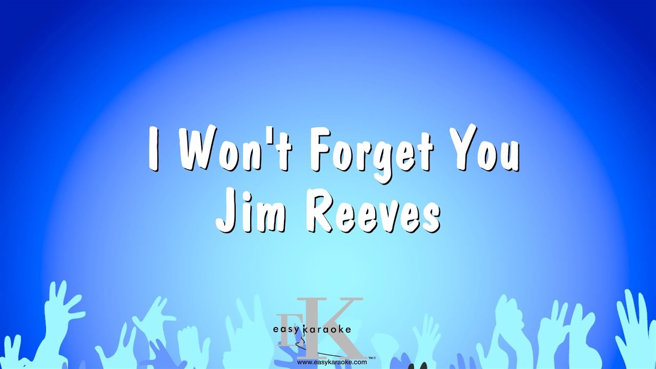 I Won't You Jim Reeves (Karaoke Version) YouTube Music