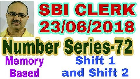 Number Series-72 SBI CLERK 23rd June, 2018 | Shift 1 and 2 | Memory Based | Unique Solution