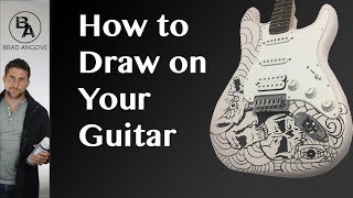 How to draw on your guitar properly