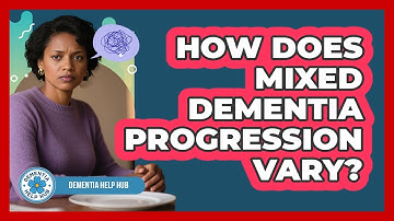How Does Mixed Dementia Progression Vary? - Dementia Help Hub