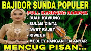 Bajidor Sunda Populer   Kendang Rdanak  Buah Kawung  Mencug Pisan 