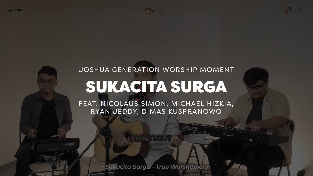 Sukacita Surga - Worship Moment ft. Nicolaus Simon, Michael Hizkia, Ryan Jeddy, Dimas Kuspranowo