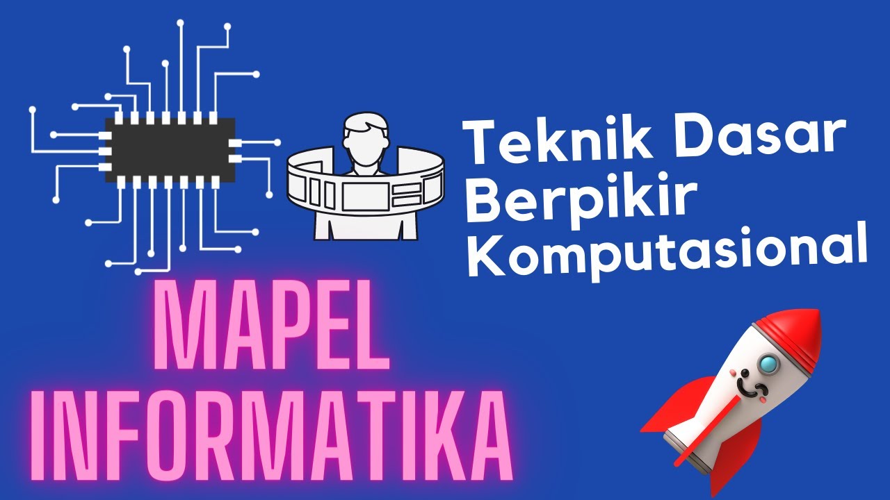 Teknik Dasar Berpikir Komputasional Mapel Informatika #mapelinformatika ...