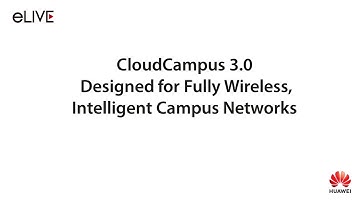 Introducing the Huawei CloudCampus Solution