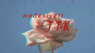 madeniyett - TTK [ текст, сөзі, lyrics] мәдениет - ТТК(Тым Таныс Күй)